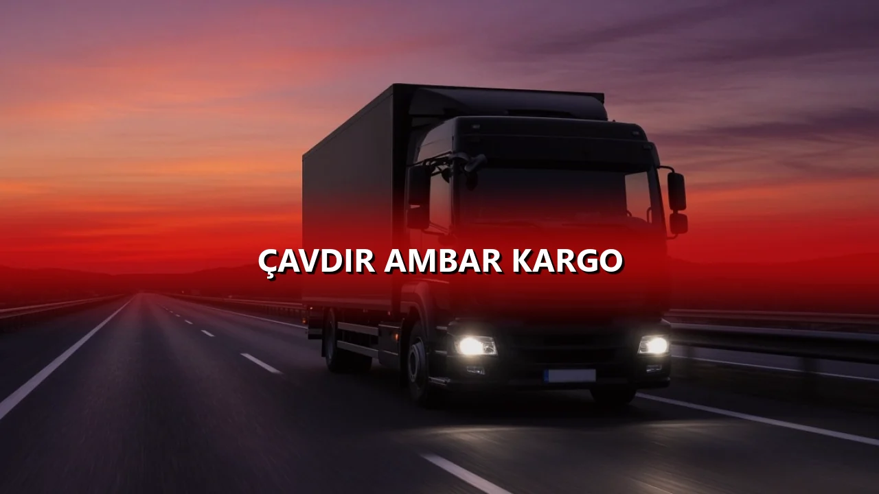 Çavdır Ambar Kargo